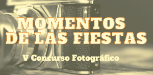 V Concurso fotográfico "Momentos de las Fiestas"